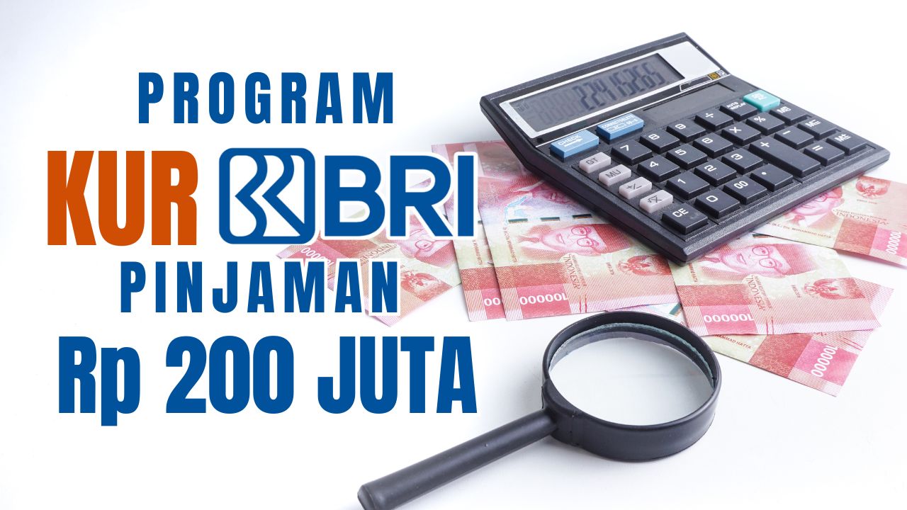 Rincian Cicilan KUR BRI 2025 untuk Pinjaman Rp200 Juta: Solusi Pembiayaan UMKM