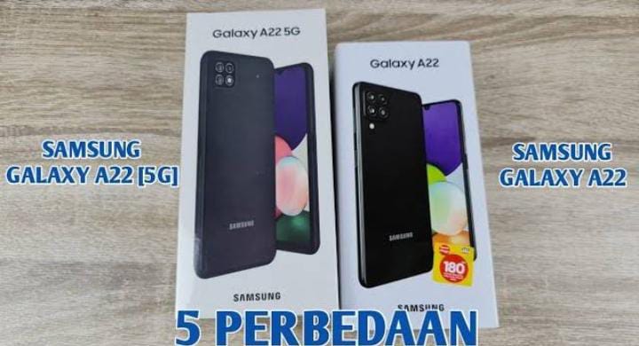 Perbedaan Samsung Galaxy A22 5G dan Galaxy A32 5G Sebagai Rekomendasi