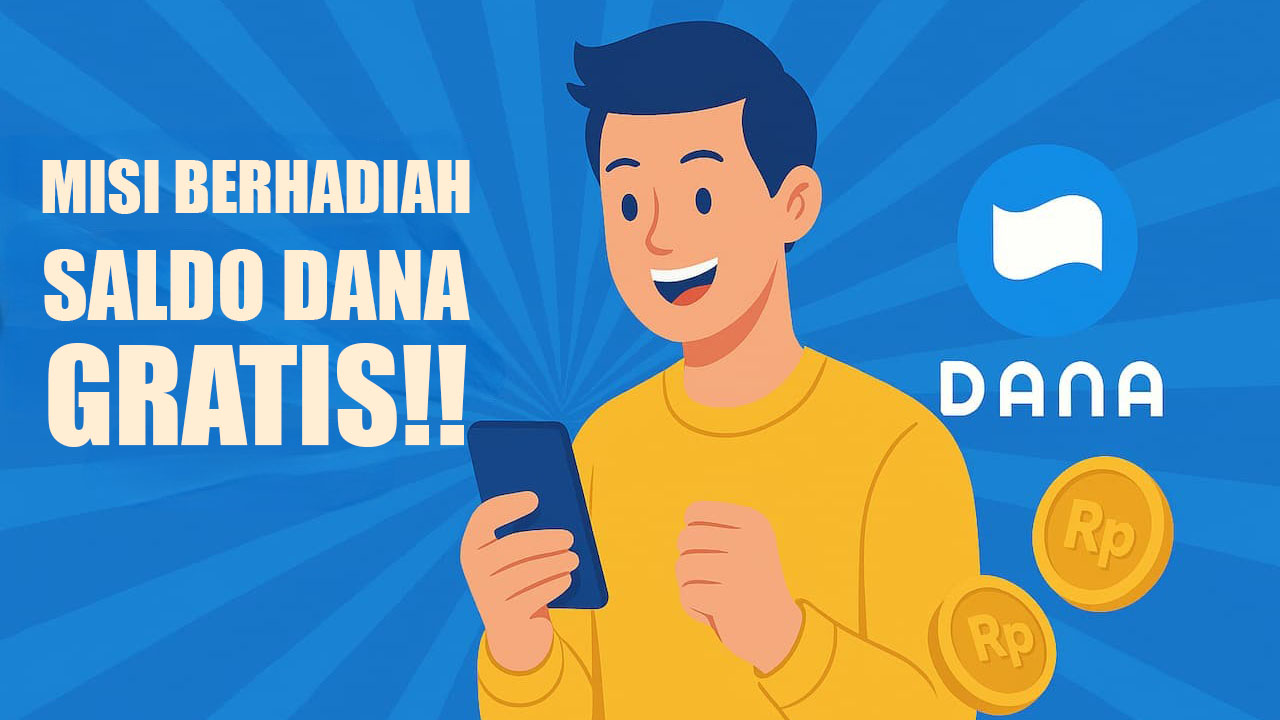Dapatkan Hadiah Saldo DANA Gratis, Selesaikan 4 Misinya Sambil Rebahan!