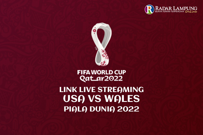 Link Nonton Live Streaming Amerika Serikat vs Wales World Cup 2022, Ajang Balas Dendam Gareth Bale Cs