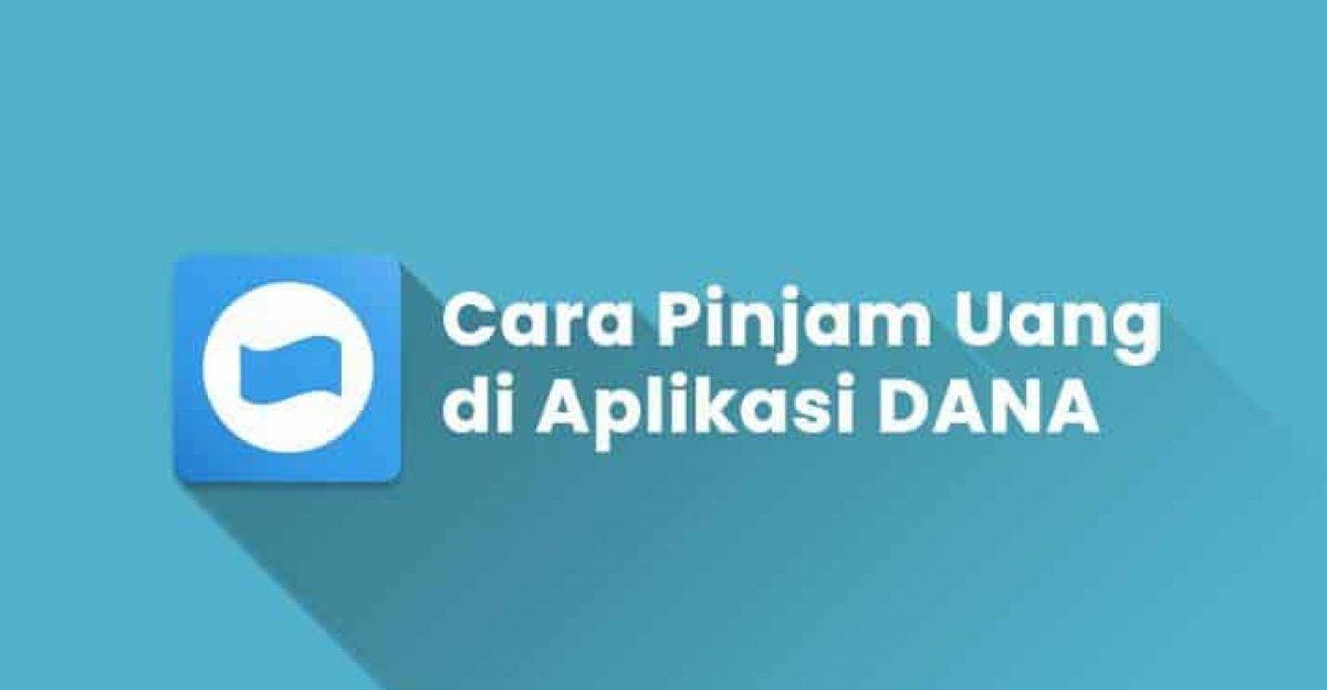 Pinjaman Saldo DANA Mudah Tanpa Harus Pakai KTP, Begini Caranya