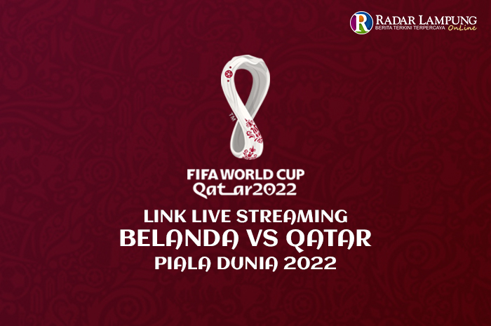 Sedang Berlangsung! Link Nonton Live Streaming Belanda vs Qatar World Cup 2022