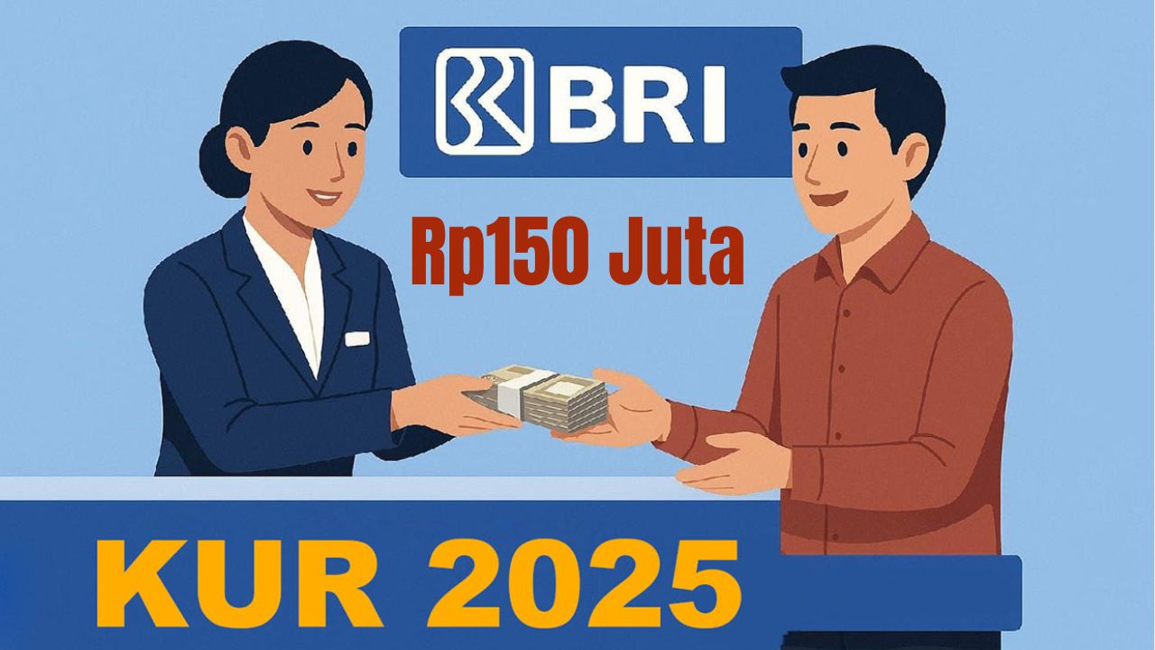 Panduan Pinjaman Modal Rp150 Juta dari KUR BRI 2025, Berikut Simulasi Angsuran dan Syaratnya