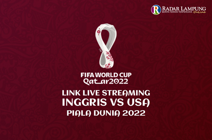 Sedang Berlangsung! Link Nonton Streaming Inggris vs Amerika Serikat World Cup 2022 Grup B