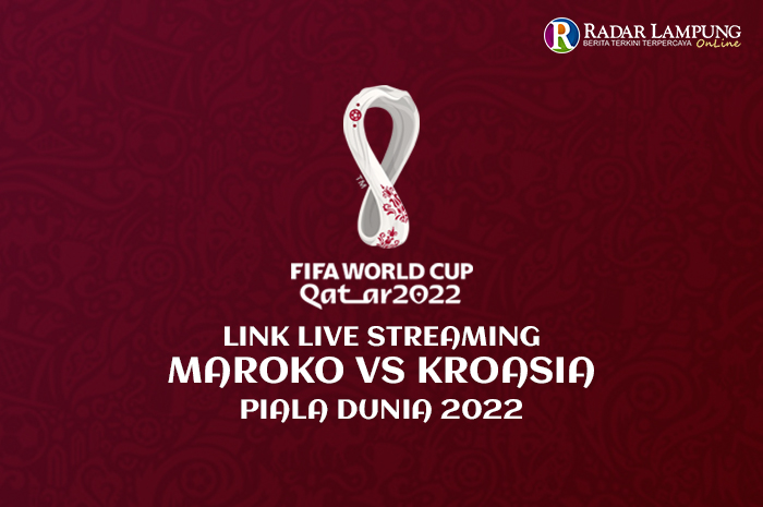 Sedang Berlangsung! Link Nonton Live Streaming Maroko vs Kroasia World Cup 2022