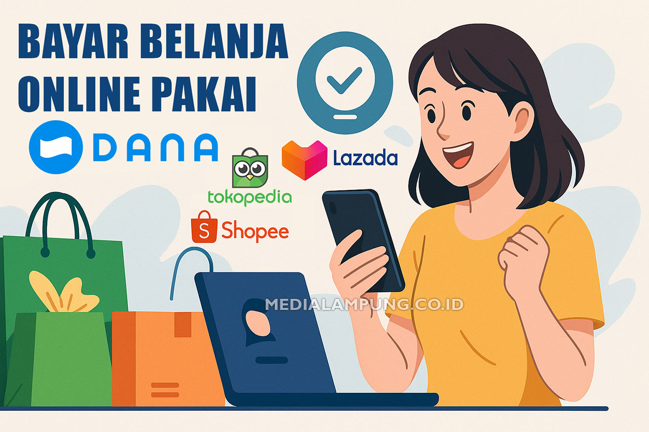 Cara Bayar Belanja Online Pakai DANA di Tokopedia, Lazada, dan Shopee