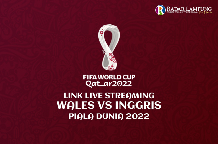 Link Nonton Live Streaming Wales vs Inggris World Cup 2022 Grup B
