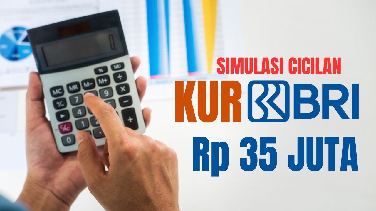Simulasi Pinjaman Modal Usaha BRI Rp35 Juta, Cicilan Mulai Rp904 Ribu