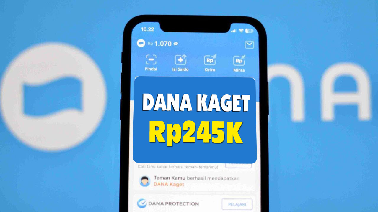 Saldo DANA kaget Rp245.000 Bisa Diklaim Hari Ini! Simak Cara dan Syaratnya