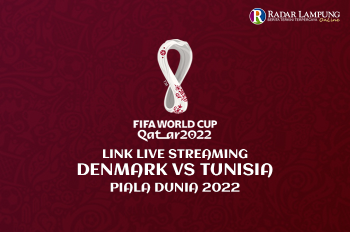 Link Nonton Live Streaming Denmark vs Tunisia World Cup 2022, Anak Asuh Kasper Hjulmand Yakin Menang