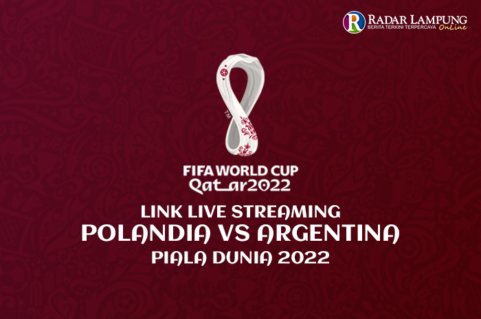 Link Nonton Live Streaming Polandia vs Argentina Grup C World Cup 2022 