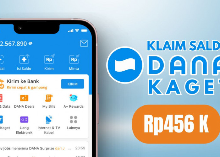 Saldo DANA Gratis Rp456.000 hari Ini! Begini Cara Mudah Klaim Fitur DANA Kaget