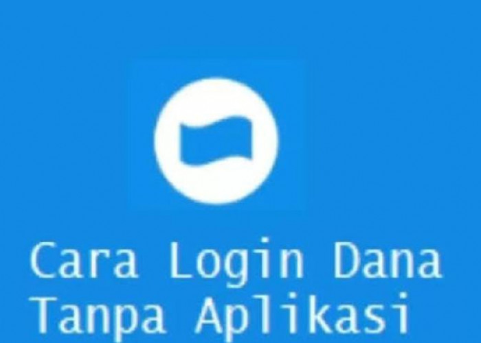 Cara Login DANA Tanpa Aplikasi