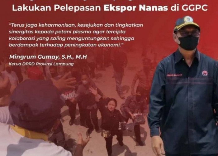Ketua DPRD Lampung Dampingi Puan Maharani Lepas Ekspor Nanas PT. GGP