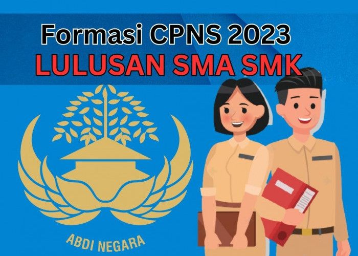 Formasi CPNS 2023 Lulusan SMA/SMK, Ini Daftar Lowongan di 7 Kementerian