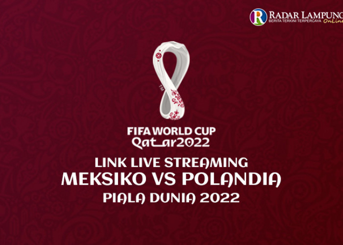 Link Live Streaming Meksiko vs Polandia World Cup 2022, Robert Lewandowski Ancaman Serius Bagi Guillermo Ochoa