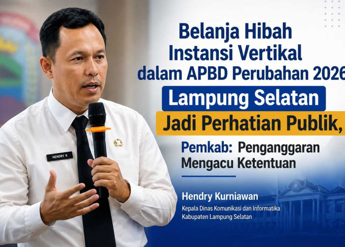 Hibah Instansi Vertikal Rp3,13 Miliar Masuk APBD Perubahan Lampung Selatan, Ini Penjelasan Pemkab