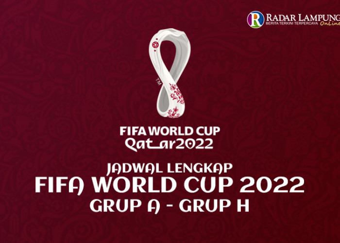Jadwal Lengkap FIFA WORLD CUP 2022 Qatar Grup A Sampai Grup H Untuk Kamu Para Pecinta Sepak Bola