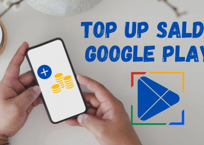 Bisa Dicicil! Begini Cara Mudah Top Up Google Play Pakai Paylater