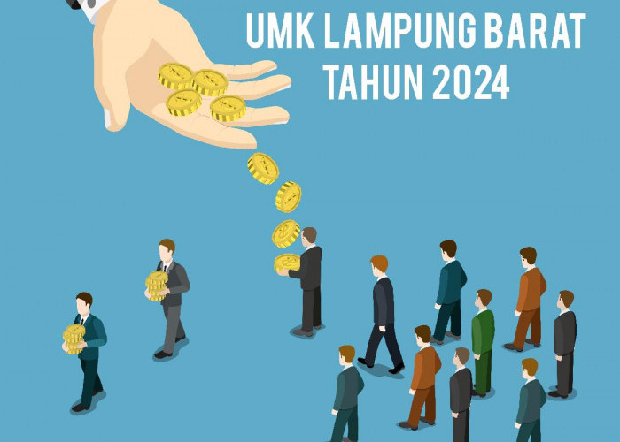 Tahun 2024, UMK Lampung Barat Mengacu pada UMP 