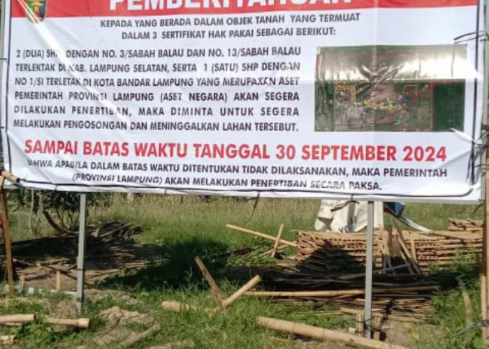 Penertiban Aset Sabahbalau Tahap Pertama, Pemprov Lampung Beri Waktu Pengosongan Lahan Hingga 30 September 