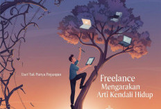 Dari Tak Punya Pegangan, Freelance Mengajarkan Arti Kendali Hidup