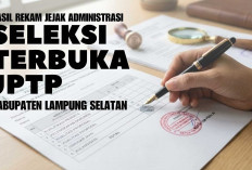 Hasil Rekam Jejak Administrasi Seleksi Terbuka JPTP Lampung Selatan 2026 Resmi Diumumkan
